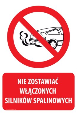 Naklejka 20x30 cm NIE ZOSTAWIAĆ WŁĄCZONYCH SILNIKÓW SPALINOWYCH