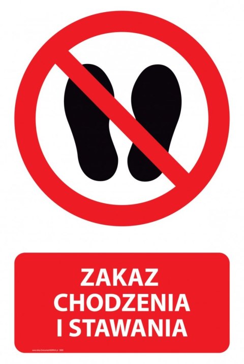 Naklejka 20x30 cm ZAKAZ CHODZENIA I STAWANIA Naklejka 20x30 cm ZAKAZ CHODZENIA I STAWANIA