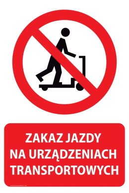 Naklejka 20x30 cm ZAKAZ JAZDY NA URZĄDZENIACH TRANSPORTOWYCH
