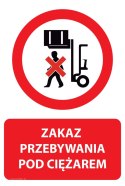 Naklejka 20x30 cm ZAKAZ PRZEBYWANIA POD CIĘŻAREM