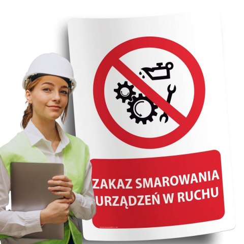 Naklejka 20x30 cm ZAKAZ SMAROWANIA URZĄDZEŃ W RUCHU Naklejka 20x30 cm ZAKAZ SMAROWANIA URZĄDZEŃ W RUCHU