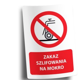 Naklejka 20x30 cm ZAKAZ SZLIFOWANIA NA MOKRO