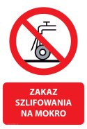 Naklejka 20x30 cm ZAKAZ SZLIFOWANIA NA MOKRO