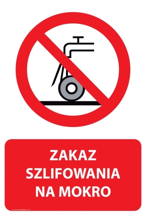 Naklejka 20x30 cm ZAKAZ SZLIFOWANIA NA MOKRO Naklejka 20x30 cm ZAKAZ SZLIFOWANIA NA MOKRO
