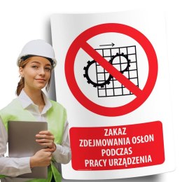 Naklejka 20x30 cm ZAKAZ ZDEJMOWANIA OSŁON PODCZAS PRACY URZĄDZENIA