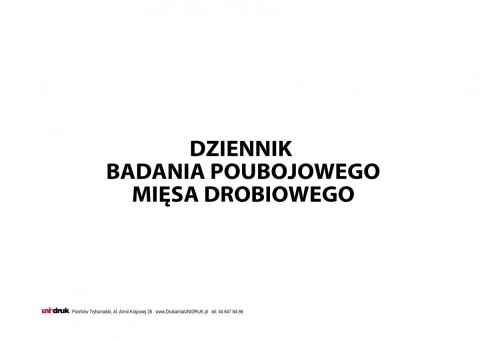 Dziennik badania poubojowego mięsa drobiowego A4 - 50 kart Dziennik badania poubojowego mięsa drobiowego A4 - 50 kart