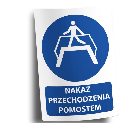Naklejka 20x30 cm NAKAZ PRZECHODZENIA POMOSTEM Naklejka 20x30 cm NAKAZ PRZECHODZENIA POMOSTEM