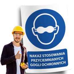 Naklejka 20x30 cm NAKAZ STOSOWANIA PRZYCIEMNIANYCH GOGLI OCHRONNYCH