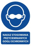Naklejka 20x30 cm NAKAZ STOSOWANIA PRZYCIEMNIANYCH GOGLI OCHRONNYCH