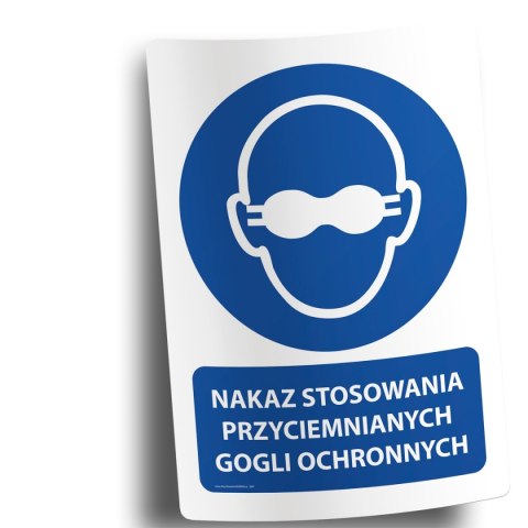Naklejka 20x30 cm NAKAZ STOSOWANIA PRZYCIEMNIANYCH GOGLI OCHRONNYCH Naklejka 20x30 cm NAKAZ STOSOWANIA PRZYCIEMNIANYCH GOGLI OCHRONNYCH