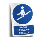 Naklejka 20x30 cm NAKAZ UŻYWANIA PORĘCZY