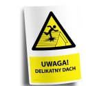 Naklejka 20x30 cm UWAGA DELIKATNY DACH