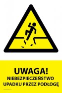 Naklejka 20x30 cm UWAGA NIEBEZPIECZEŃSTWO UPADKU PRZEZ PODŁOGĘ