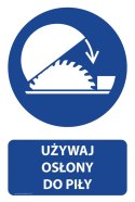Naklejka 20x30 cm UŻYWAJ OSŁONY DO PIŁY