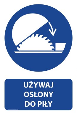 Naklejka 20x30 cm UŻYWAJ OSŁONY DO PIŁY