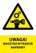 Naklejka 20x30cm UWAGA MASZYNA W TRAKCIE NAPRAWY