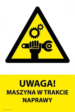 Naklejka 20x30cm UWAGA MASZYNA W TRAKCIE NAPRAWY