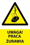 Naklejka 20x30cm UWAGA PRACA ŻURAWIA Naklejka 20x30cm UWAGA PRACA ŻURAWIA