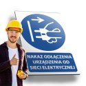 Tablica PVC 20x30 cm NAKAZ ODŁĄCZENIA URZĄDZENIA OD SIECI ELEKTRYCZNEJ