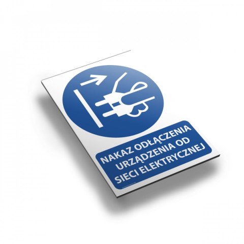 Tablica PVC 20x30 cm NAKAZ ODŁĄCZENIA URZĄDZENIA OD SIECI ELEKTRYCZNEJ Tablica PVC 20x30 cm NAKAZ ODŁĄCZENIA URZĄDZENIA OD SIECI ELEKTRYCZNEJ