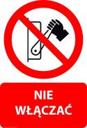 Tablica PVC 20x30 cm NIE WŁĄCZAĆ