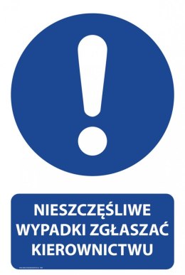 Tablica PVC 20x30 cm NIESZCZĘŚLIWE WYPADKI ZGŁASZAĆ KIEROWNICTWU