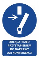 Tablica PVC 20x30 cm ODŁĄCZ PRZED PRZYSTĄPIENIEM DO NAPRAWY LUB KONSERWACJI