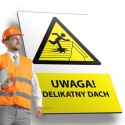 Tablica PVC 20x30 cm UWAGA DELIKATNY DACH