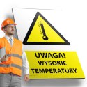 Tablica PVC 20x30 cm UWAGA WYSOKIE TEMPERATURY