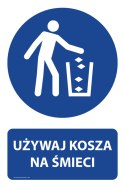 Tablica PVC 20x30 cm UŻYWAJ KOSZA NA ŚMIECI