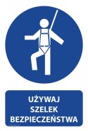 Tablica PVC 20x30 cm UŻYWAJ SZELEK BEZPIECZEŃSTWA