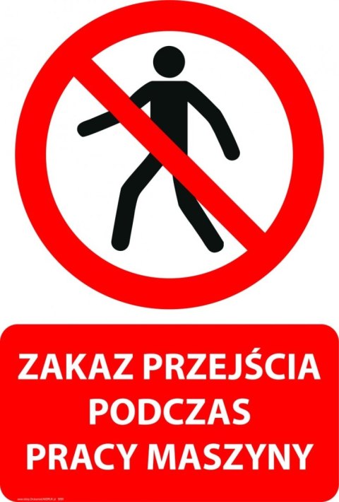 Tablica PVC 20x30 cm ZAKAZ PRZEJŚCIA PODCZAS PRACY MASZYNY Tablica PVC 20x30 cm ZAKAZ PRZEJŚCIA PODCZAS PRACY MASZYNY