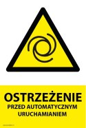 Tablica PVC 20x30cm OSTRZEŻENIE PRZED AUTOMATYCZNYM URUCHOMIENIEM