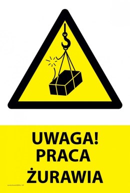 Tablica PVC 20x30cm UWAGA PRACA ŻURAWIA