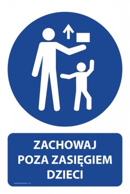 Tablica PVC 20x30cm ZACHOWAJ POZA ZASIĘGIEM DZIECI