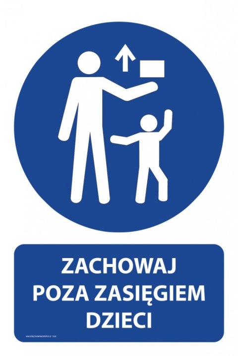Tablica PVC 20x30cm ZACHOWAJ POZA ZASIĘGIEM DZIECI Tablica PVC 20x30cm ZACHOWAJ POZA ZASIĘGIEM DZIECI