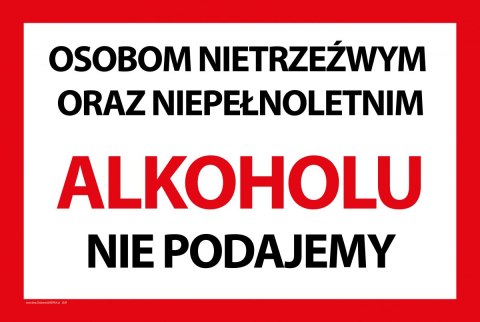 Naklejka 20x30 cm OSOBOM NIETRZEŹWYM ORAZ NIEPEŁNOLETNIM ALKOHOLU NIE PODAJEMY Naklejka 20x30 cm OSOBOM NIETRZEŹWYM ORAZ NIEPEŁNOLETNIM ALKOHOLU NIE PODAJEMY