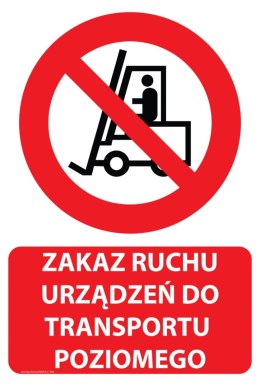 Naklejka 20x30 cm ZAKAZ RUCHU URZĄDZEŃ DO TRANSPORTU POZIOMEGO