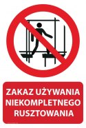 Naklejka 20x30 cm ZAKAZ UŻYWANIA NIEKOMPLETNEGO RUSZTOWANIA