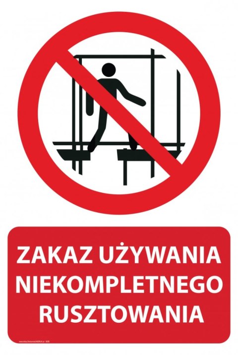 Naklejka 20x30 cm ZAKAZ UŻYWANIA NIEKOMPLETNEGO RUSZTOWANIA Naklejka 20x30 cm ZAKAZ UŻYWANIA NIEKOMPLETNEGO RUSZTOWANIA