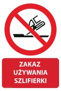 Naklejka 20x30 cm ZAKAZ UŻYWANIA SZLIFIERKI