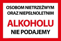 Tablica 20x30 cm OSOBOM NIETRZEŹWYM ORAZ NIEPEŁNOLETNIM ALKOHOLU NIE PODAJEMY