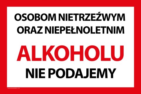 Tablica 20x30 cm OSOBOM NIETRZEŹWYM ORAZ NIEPEŁNOLETNIM ALKOHOLU NIE PODAJEMY Tablica 20x30 cm OSOBOM NIETRZEŹWYM ORAZ NIEPEŁNOLETNIM ALKOHOLU NIE PODAJEMY
