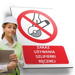 Tablica 20x30 cm ZAKAZ UŻYWANIA SZLIFIERKI RĘCZNEJ