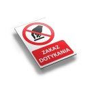 Tablica PVC 20x30 cm ZAKAZ DOTYKANIA Tablica PVC 20x30 cm ZAKAZ DOTYKANIA