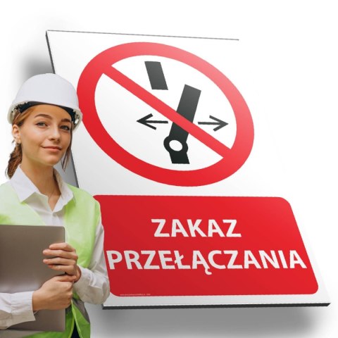 Tablica PVC 20x30 cm ZAKAZ PRZEŁĄCZANIA Tablica PVC 20x30 cm ZAKAZ PRZEŁĄCZANIA