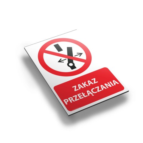 Tablica PVC 20x30 cm ZAKAZ PRZEŁĄCZANIA Tablica PVC 20x30 cm ZAKAZ PRZEŁĄCZANIA