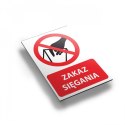 Tablica PVC 20x30 cm ZAKAZ SIĘGANIA
