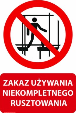 Tablica PVC 20x30 cm ZAKAZ UŻYWANIA NIEKOMPLETNEGO RUSZTOWANIA