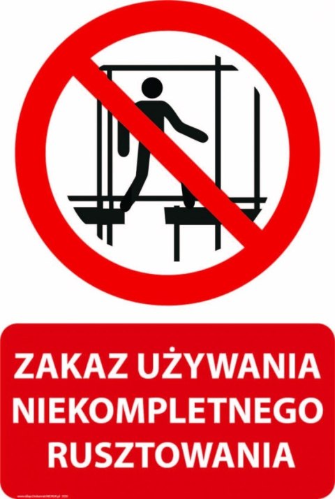 Tablica PVC 20x30 cm ZAKAZ UŻYWANIA NIEKOMPLETNEGO RUSZTOWANIA Tablica PVC 20x30 cm ZAKAZ UŻYWANIA NIEKOMPLETNEGO RUSZTOWANIA